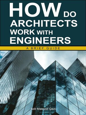 cover image of How Do Architects Work with Engineers